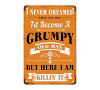 Non avrei mai sognato che un giorno sarei diventato un vecchio brontolone, ma eccomi qui a ucciderlo. Cartello in metallo con scritta "I'm Killin' It", battuta sarcastica per la decorazione murale di