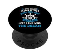 Non avrei mai sognato di diventare un capitano di barca super sexy PopSockets PopGrip Adesivo