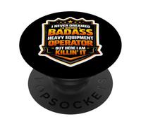 Non avrei mai sognato di diventare un operatore di attrezzature pesanti tosto PopSockets PopGrip Adesivo