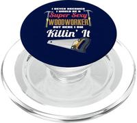 Non avrei mai sognato di essere un falegname super sexy PopSockets PopGrip per MagSafe