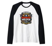 Non Avrei mai sognato di Essere Un Saldatore così tosto, ma eccomi Qui Maglia con Maniche Raglan