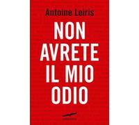 Non avrete il mio odio