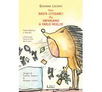 Libri Loconte Giovanna - Non Basta Litigare Ma Impariamo A Farlo Meglio