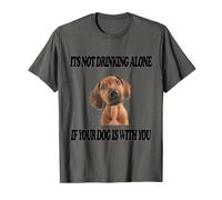 Non bere solo cane w You Rhodesian Ridgeback Maglietta