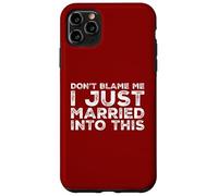 Non biasimarmi, mi sono appena sposato in questa divertente famiglia suocera Custodia per iPhone 11 Pro Max