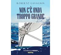 Non c’è onda troppo grande