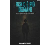 Non c’è più domani: La fine dell’umanità comincia adesso