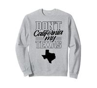 Non California Il Mio Orgoglio texano dello Stato del Texas Felpa
