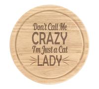 Non Call Me Pazzo I'M Just a Cat Donna Rotondo Tagliare Formaggio Tavola Funny