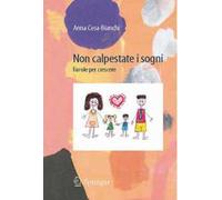 Non calpestate i sogni. Favole per crescere