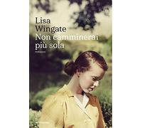 Non camminerai più sola