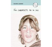 Non camminerete mai da soli