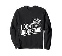 Non capisco Citazione Divertente Felpa