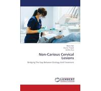 Non-Carious Cervical Lesions: Bridging The Gap Between Etiology And Treatment