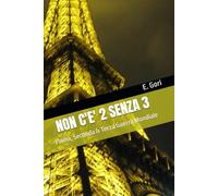NON C'E' 2 SENZA 3: Prima, Seconda & Terza Guerra Mondiale