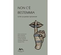 Non c'è bestemmia. Scritti sul parlato riprovevole