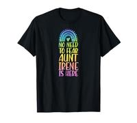 Non c'è Bisogno di temere Che Zia Irene è Qui Nome Rainbow Auntie Maglietta