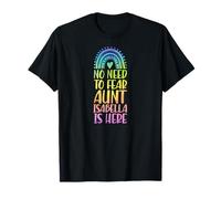 Non c'è Bisogno di temere Che Zia Isabella Sia Qui Nome Rainbow Maglietta