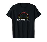 Non c'è Cloud Solo Qualcuno Computer Tech IT Umorismo Maglietta