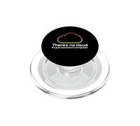 Non c'è cloud Solo qualcuno Computer Tech IT Umorismo PopSockets PopGrip per MagSafe