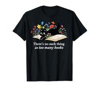 Non c'è Cosa Come troppi Libri Cat Book Floral Maglietta