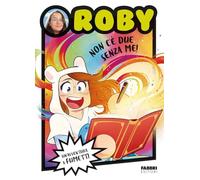 Libri Roby - Non C'e Due Senza Me