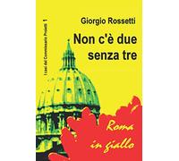 Non c'è due senza tre: I casi del Commissario Proietti