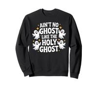 Non c'è Fantasma Come Lo Spirito Santo Halloween Christian Ghost Felpa