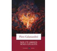 Non c'è libertà senza legalità