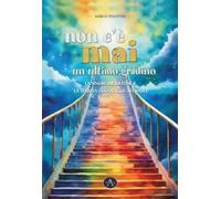 Libri Marco Polettini - Non C'e Mai Un Ultimo Gradino. La Sindrome Di Lyme E La