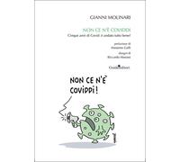 Non ce n'è Coviddi. Cinque anni di Covid: è andato tutto bene? [Paperback] [Feb