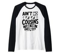 Non c'è nessun Cugino Come quelli Che Ho Maglia con Maniche Raglan
