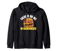 Non c'è nessun Noi in Hamburger mangiatore di Hamburger Amante del Cibo Foodie Felpa con Cappuccio