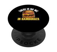 Non c'è nessun noi in hamburger mangiatore di hamburger amante del cibo Foodie PopSockets PopGrip Adesivo