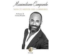 Non c'è niente che cambierei