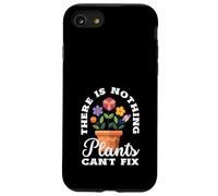 Non c'è niente che le piante non possano aggiustare il giardinaggio divertente Custodia per iPhone SE (2020) / 7/8