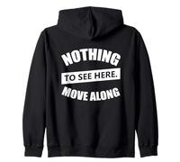 Non c'è Niente da Vedere Qui, Vai avanti - Citazioni Felpa con Cappuccio
