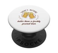 Non c'è niente di meglio di un regalo di birra appena versata PopSockets PopGrip Adesivo