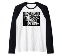 Non c'è Niente di RADICALE sulla CHIARITÀ Morale AOC Citazione Meme Maglia con Maniche Raglan