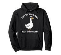 Non cè Niente di Sciolto su Questo Gioco di Parole D'Oca Divertente Goosey Felpa con Cappuccio