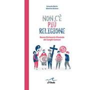 Non c'è più religione. Nuovo dizionario illustrato dei luoghi comuni