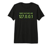 Non c'è Posto Come 127.0.0.1 Indirizzo Internet IP Home Pun Maglietta Premium