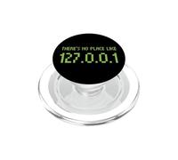 Non c'è posto come 127.0.0.1 Indirizzo Internet IP Home Pun PopSockets PopGrip per MagSafe