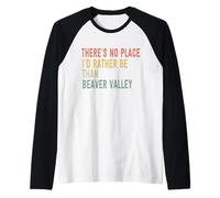 Non c'è Posto in Cui preferirei Essere della Beaver Valley Maglia con Maniche Raglan