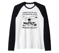 Non c'è Posto in Cui preferirei Essere della Beaver Valley Maglia con Maniche Raglan