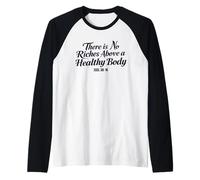 Non c'è ricchezza sopra Un Corpo Sano. Health Quote Maglia con Maniche Raglan