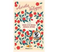 Non c'è rosa senza spine