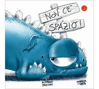 Non c'è spazio. Ediz. illustrata