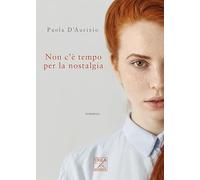 Non c'è tempo per la nostalgia
