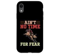 Non c'è tempo per la paura di cavalcare i tori Custodia per iPhone XR
